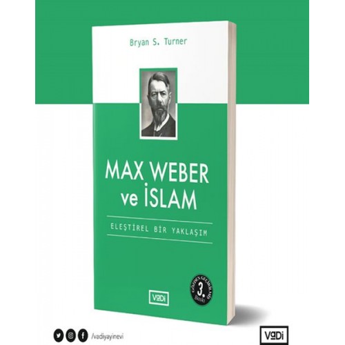 Max Weber ve İslam - Eleştirel Bir Yaklaşım - Toplum Serisi