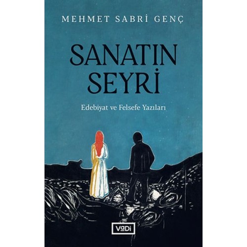 Sanatın Seyri - Edebiyat ve Felsefe Yazıları