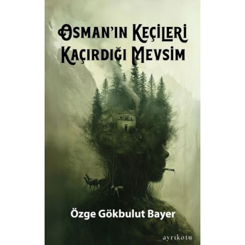 Osman’ın Keçileri Kaçırdığı Mevsim