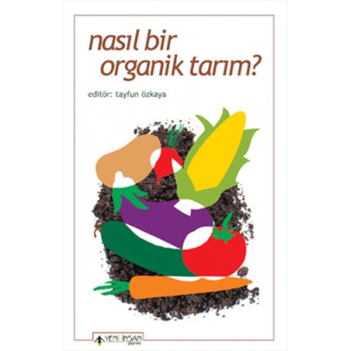 Nasıl Bir Organik Tarım?