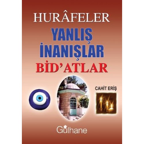 Hurafeler Yanlış İnanışlar Bid'atlar