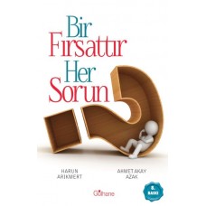 Bir Fırsattır Her Sorun