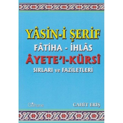 Yasin-i Şerif Fatiha-İhlas Ayete'l-Kürsi Sırları ve Faziletleri