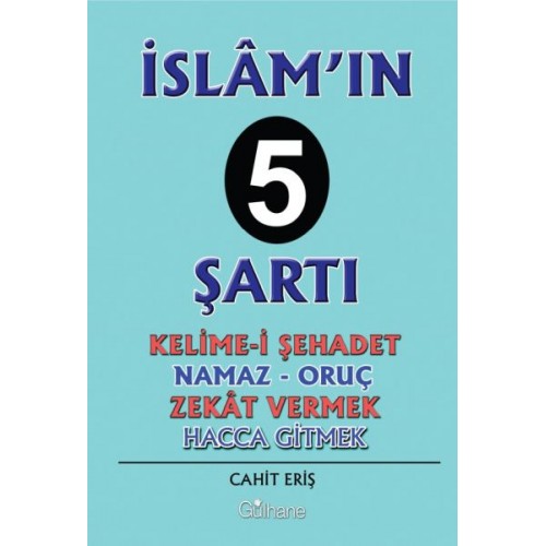 İslam’ın 5 Şartı - Kelime-i Şehadet-Namaz-Oruç-Zekat Vermek-Hacca Gitmek