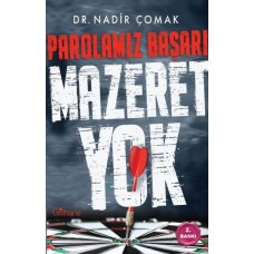 Parolamız Başarı "Mazeret Yok!"