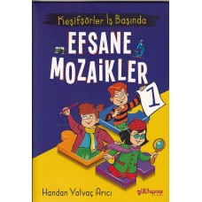 Keşifşörler İş Başında - Efsane Mozaikler 1