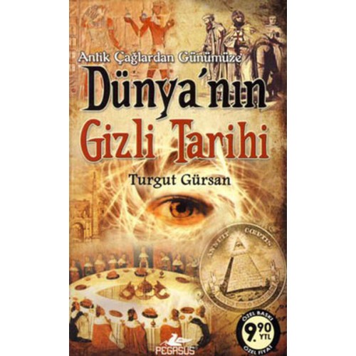 Antik Çağlardan Günümüze Dünya'nın Gizli Tarihi (Cep Boy)