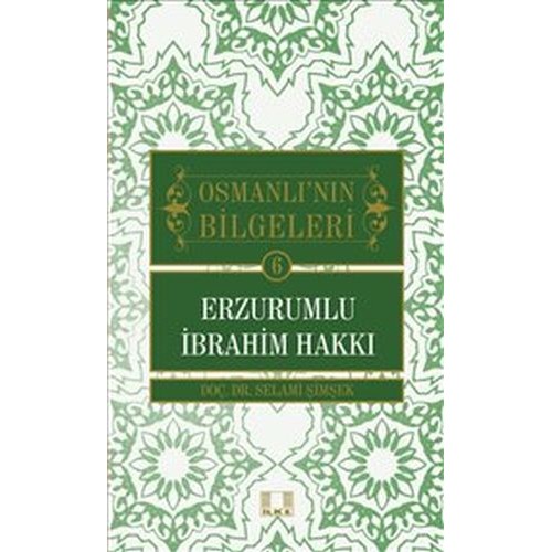 Osmanlı'nın Bilgeleri 6: Erzurumlu İbrahim Hakkı