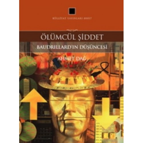 Ölümcül Şiddet  Baudrillard'ın Düşüncesi