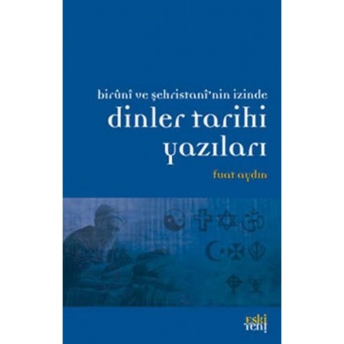 Biruni ve Şehristan'nin İzinde Dinler Tarihi Yazıları