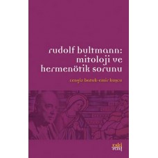 Rudolf Bultmann: Mitoloji ve Hermenötik Sorunu