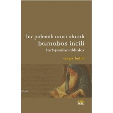 Bir Polemik Aracı Olarak Barnabas İncili; Tartışmalar - İddialar