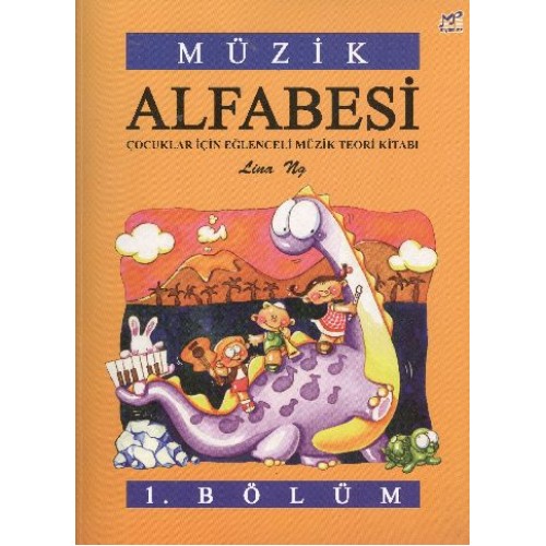 Müzik Alfabesi  Çocuklar İçin Eğlenceli Müzik Teori Kitabı 1. Bölüm