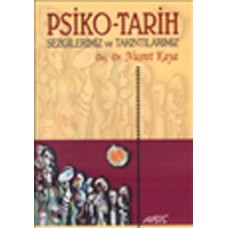 Psiko-Tarih  Sezgilerimiz ve Takıntılarımız