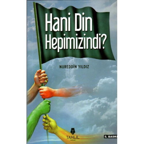 Hani Din Hepimizindi?