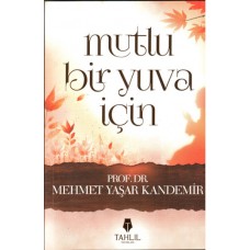 Mutlu Bir Yuva İçin