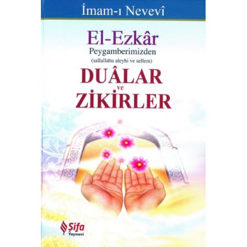 El-Ezkar - Peygamberimizden Dualar ve Zikirler