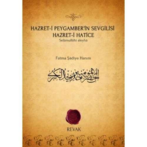 Hazret-i Peygamber'in Sevgilisi Hazret-i Hatice