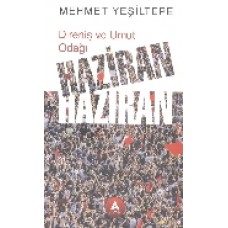 Direniş ve Umut Odağı Haziran Haziran