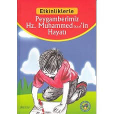 Etkinliklerle - Peygamberimiz Hz. Muhammed'in (sav) Hayatı