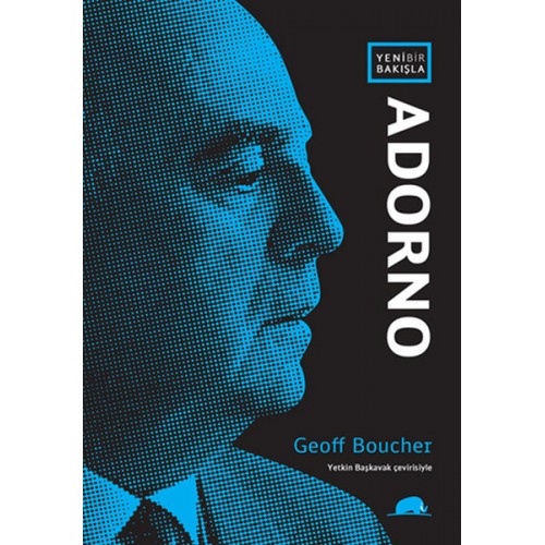 Yeni Bir Bakışla: Adorno