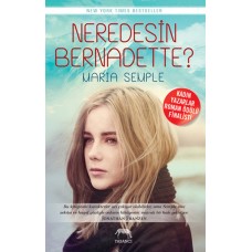 Neredesin Bernadette?