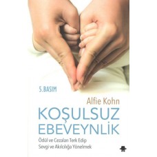 Koşulsuz Ebeveynlik