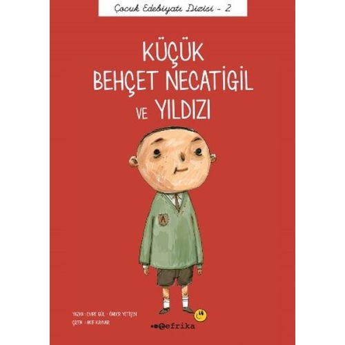 Çocuk Edebiyatı Dizisi 2 - Küçük Behçet Necatigil ve Yıldızı