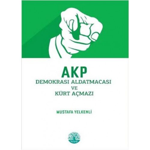 AKP Demokrasi Aldatmacası ve Kürt Açmazı