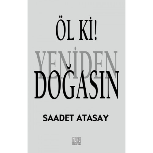 Öl Ki! Yeniden Doğasın