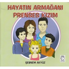 Hayatın Armağanı Prenses Kızım