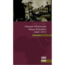 Osmanlı Filistini'nde Alman Kolonileri (1869-1917)