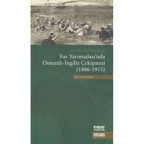 Fav Yarımadası'nda Osmanlı-İngiliz Çekişmesi (1886-1915)