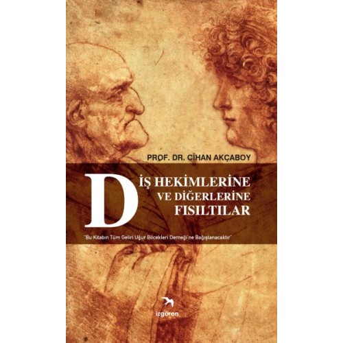 Diş Hekimlerine ve Diğerlerine Fısıltılar