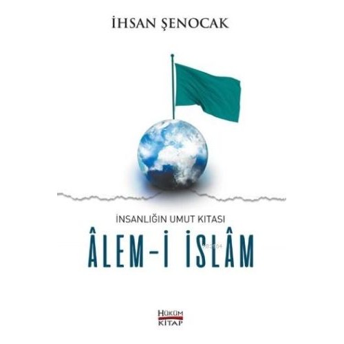 İnsanlığın Umut Kıtası Alem-i İslam