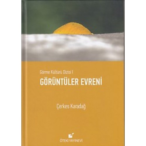 Görme Kültürü Dizisi 1 - Görüntüler Evreni (Ciltli)