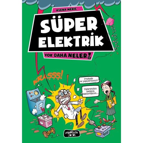 Yok Daha Neler 4 - Süper Elektrik