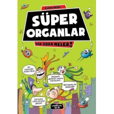 Yok Daha Neler 1 - Süper Organlar