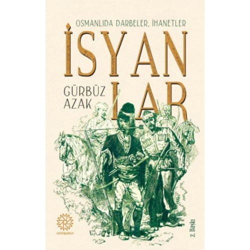 Osmanlıda Darbeler, İhanetler, İsyanlar