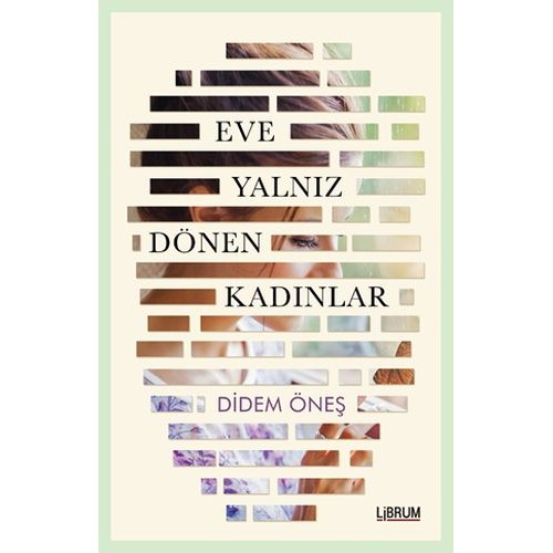 Eve Yalnız Dönen Kadınlar