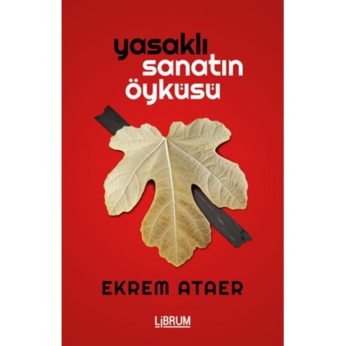 Yasaklı Sanatın Öyküsü