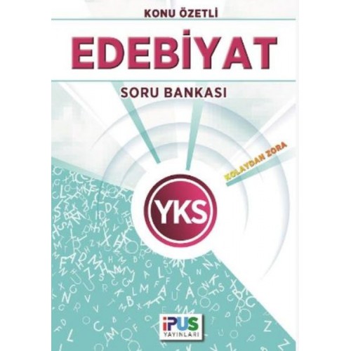 İpus YKS Edebiyat Konu Özetli Soru Bankası Kolaydan Zora