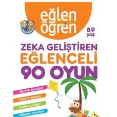 Eğlen Öğren 8-9 Yaş - Zeka Geliştiren Eğlenceli 90 Oyun