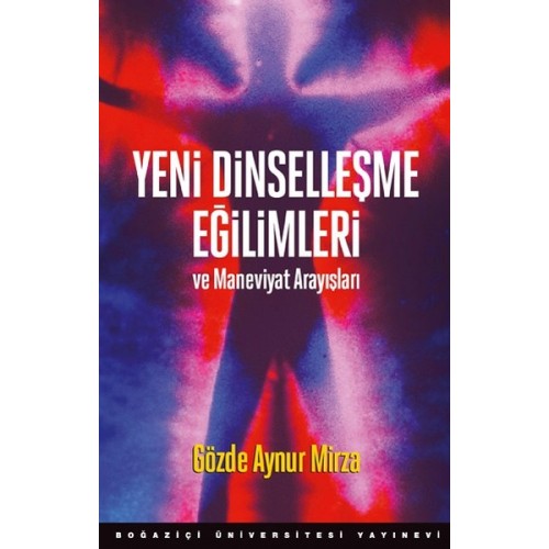 Yeni Dinselleşme Eğilimleri Ve Maneviyat Arayışları