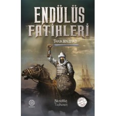 Endülüs Fatihleri - Tarık Bin Ziyad