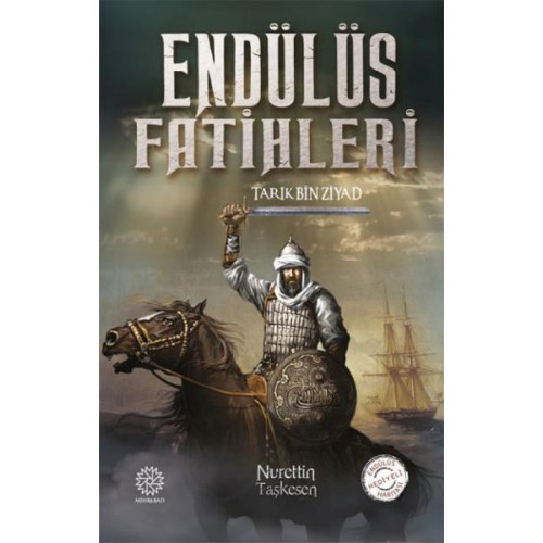 Endülüs Fatihleri - Tarık Bin Ziyad