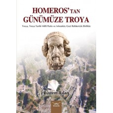 Homeros’tan Günümüze Troya