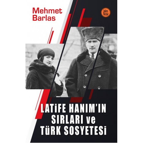 Latife Hanım’ın Sırları ve Türk Sosyetesi