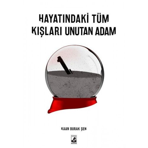 Hayatındaki Tüm Kışları Unutan Adam