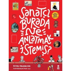 Sanatçı Burada Ne Anlatmak İstemiş? - Müze Maketi ve Çıkartma Hediyeli-Ciltli